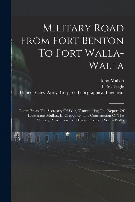 Military Road From Fort Benton To Fort Walla-walla
