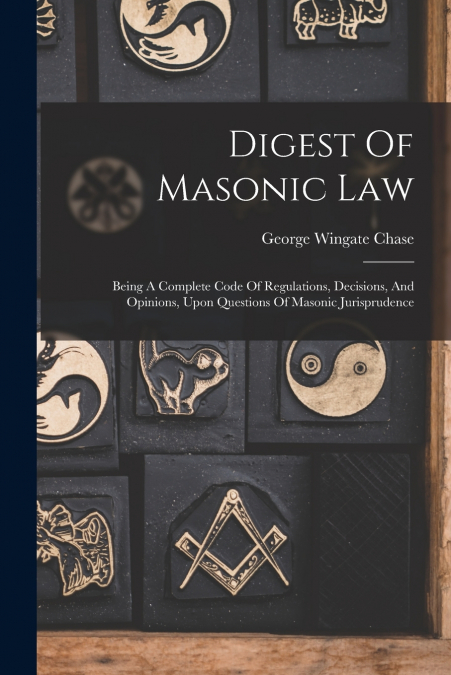 Digest Of Masonic Law