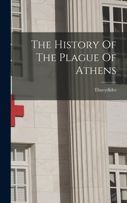 The History Of The Plague Of Athens
