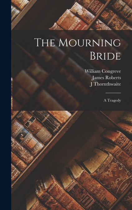 The Mourning Bride