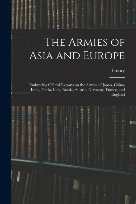 The Armies of Asia and Europe