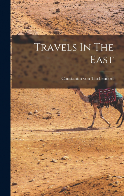 Travels In The East