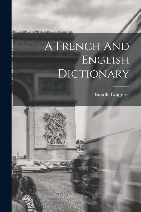 A French And English Dictionary