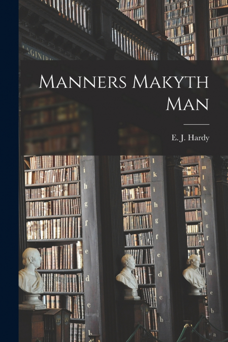 Manners Makyth Man