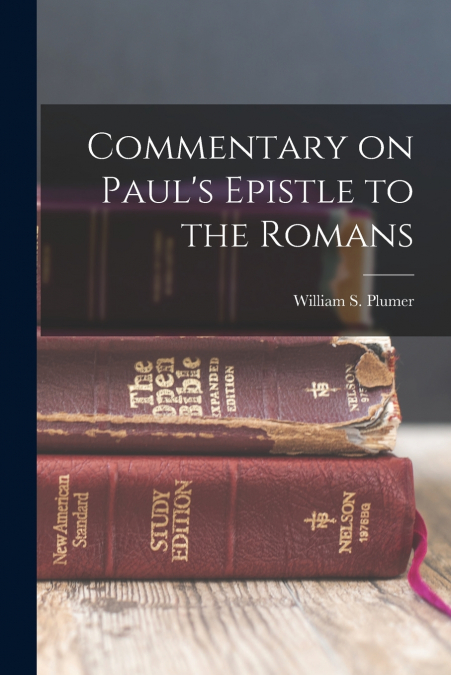 Commentary on Paul’s Epistle to the Romans