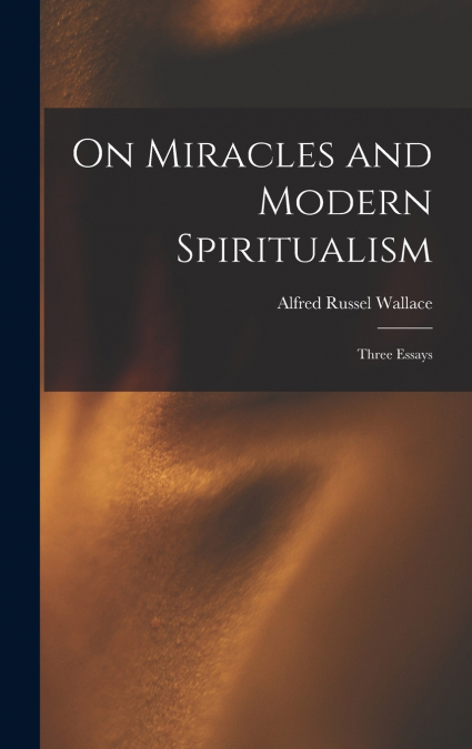 On Miracles and Modern Spiritualism