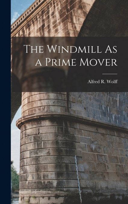 The Windmill As a Prime Mover