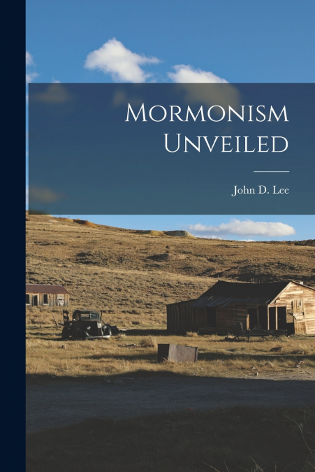 Mormonism Unveiled