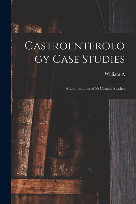 Gastroenterology Case Studies
