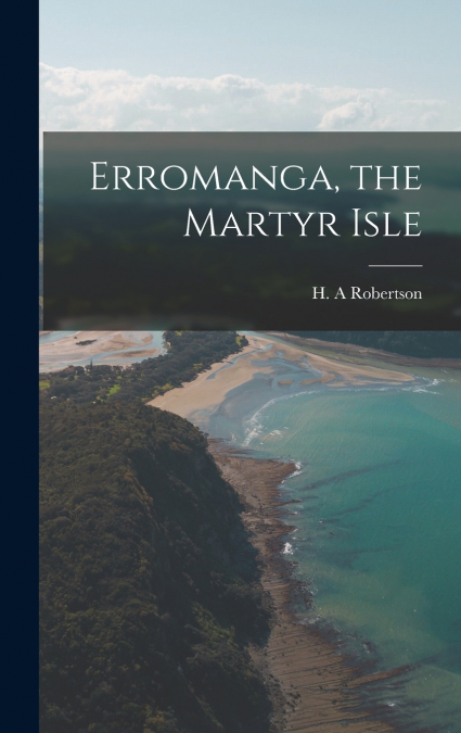 Erromanga, the Martyr Isle
