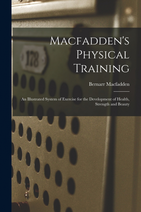 Macfadden’s Physical Training