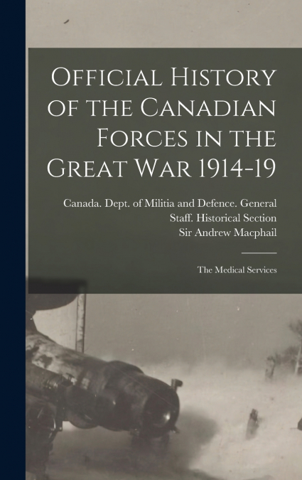 Official History of the Canadian Forces in the Great war 1914-19