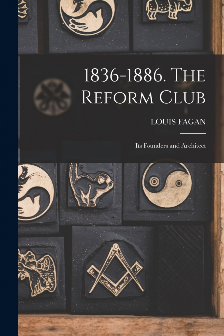 1836-1886. The Reform Club