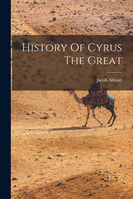 History Of Cyrus The Great
