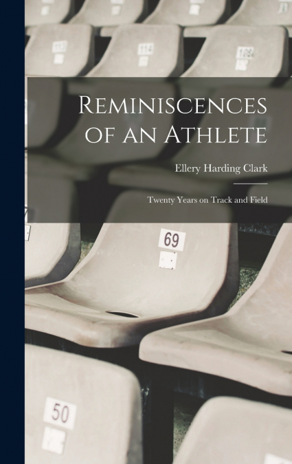 Reminiscences of an Athlete