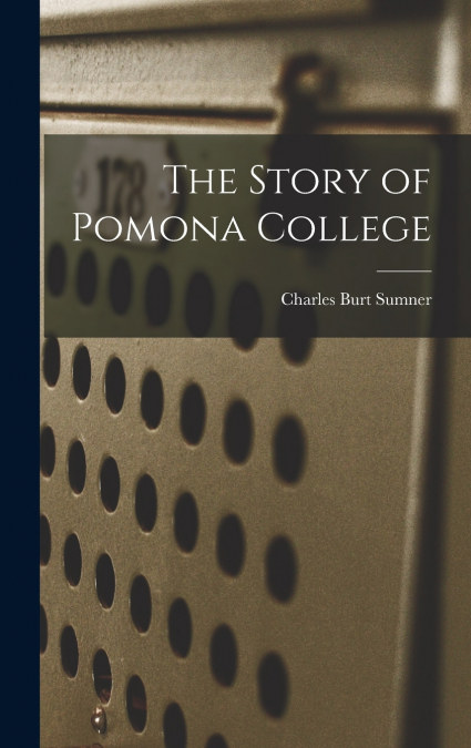 The Story of Pomona College
