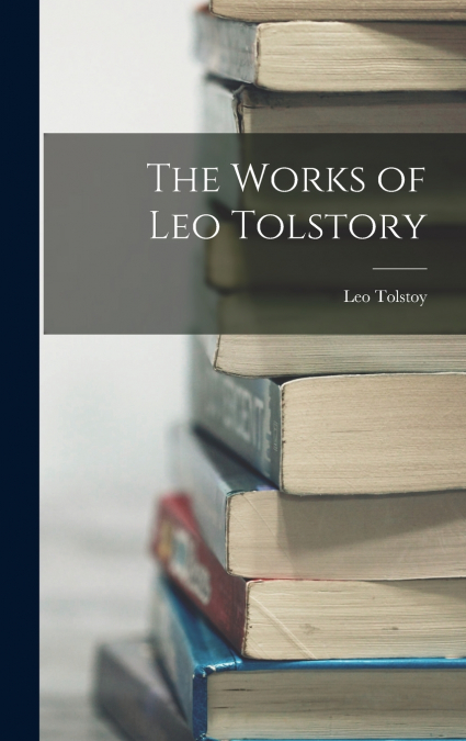 The Works of Leo Tolstory