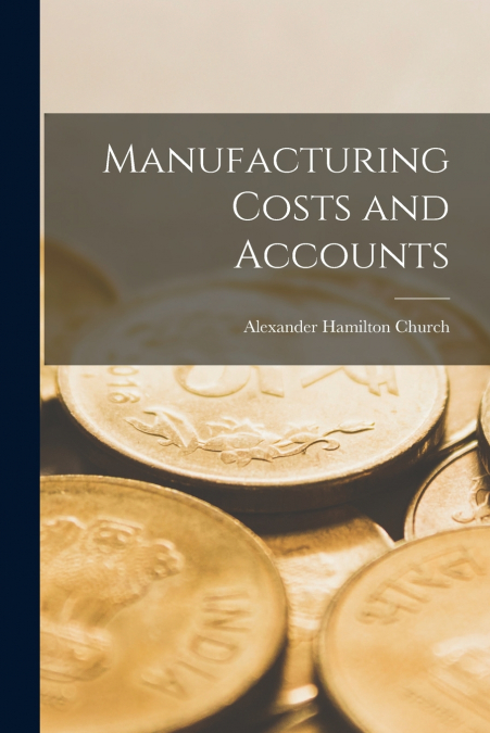 Manufacturing Costs and Accounts