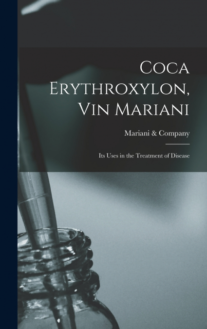 Coca Erythroxylon, Vin Mariani