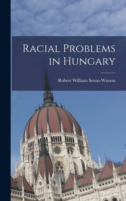 Racial Problems in Hungary