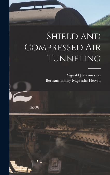Shield and Compressed Air Tunneling