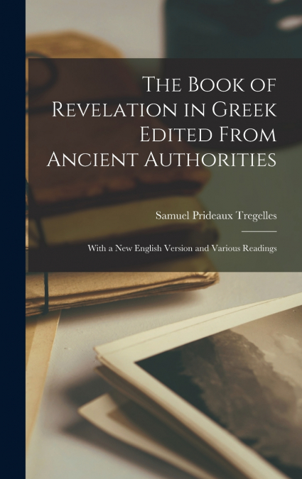 The Book of Revelation in Greek Edited From Ancient Authorities