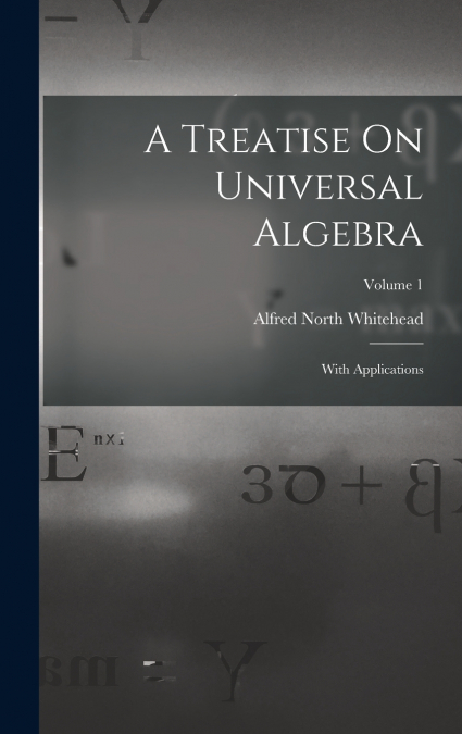 A Treatise On Universal Algebra
