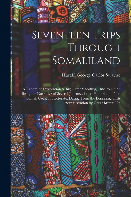 Seventeen Trips Through Somaliland
