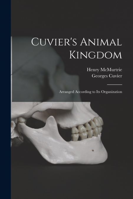 Cuvier’s Animal Kingdom