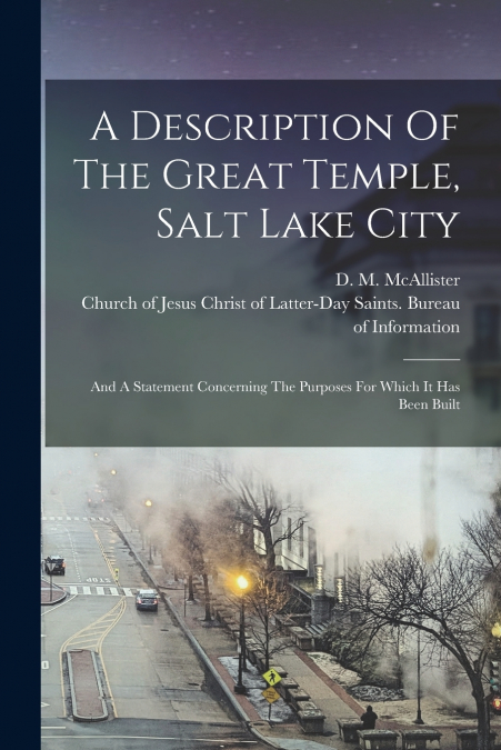 A Description Of The Great Temple, Salt Lake City