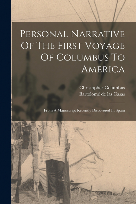 Personal Narrative Of The First Voyage Of Columbus To America