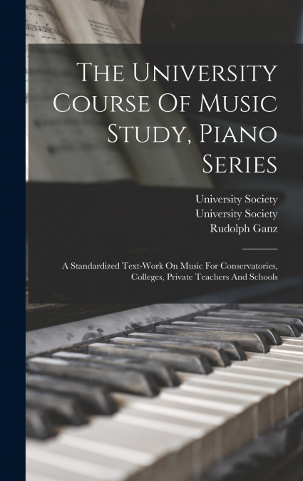 The University Course Of Music Study, Piano Series