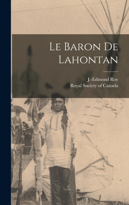 Le baron de Lahontan