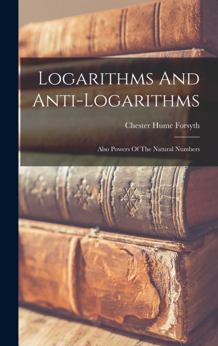 Logarithms And Anti-logarithms