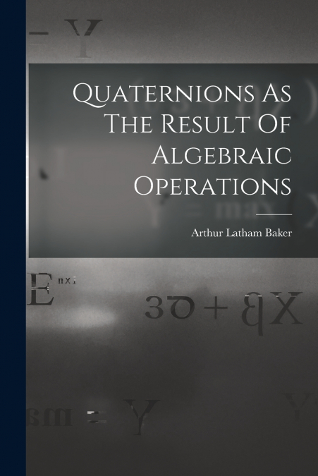 Quaternions As The Result Of Algebraic Operations