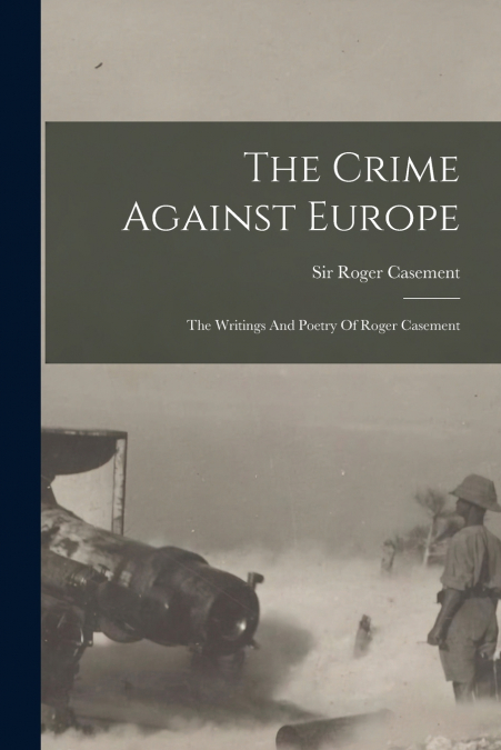 The Crime Against Europe