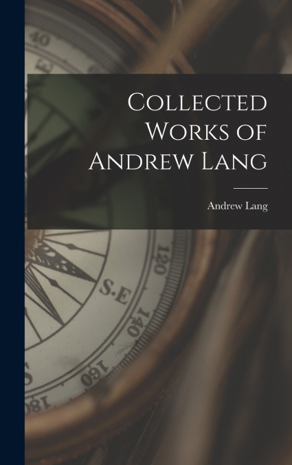 Collected Works of Andrew Lang