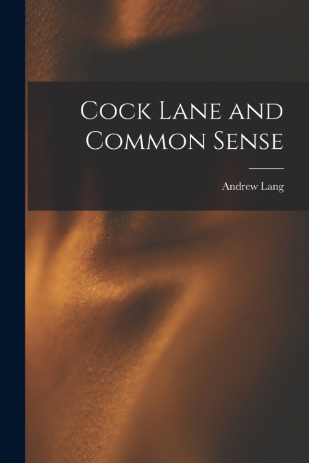 Cock Lane and Common Sense