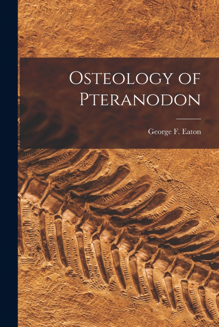 Osteology of Pteranodon