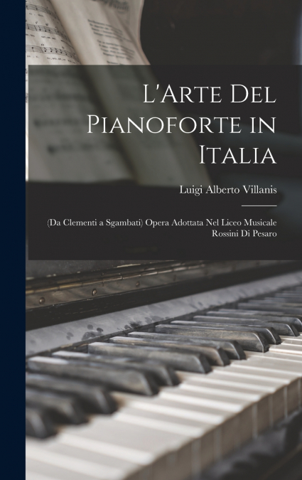 L’Arte Del Pianoforte in Italia