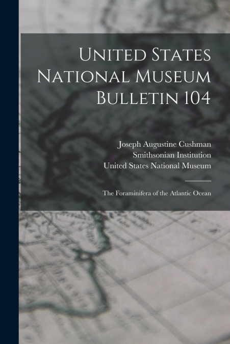 United States National Museum Bulletin 104
