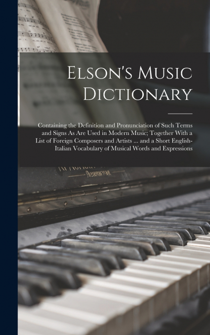 Elson’s Music Dictionary