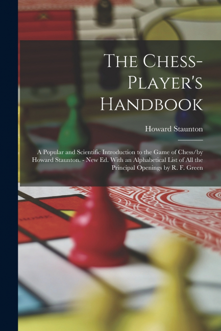 The Chess-Player’s Handbook