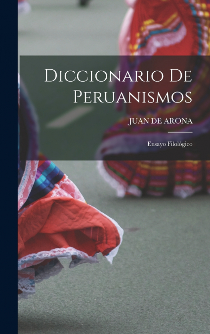Diccionario De Peruanismos
