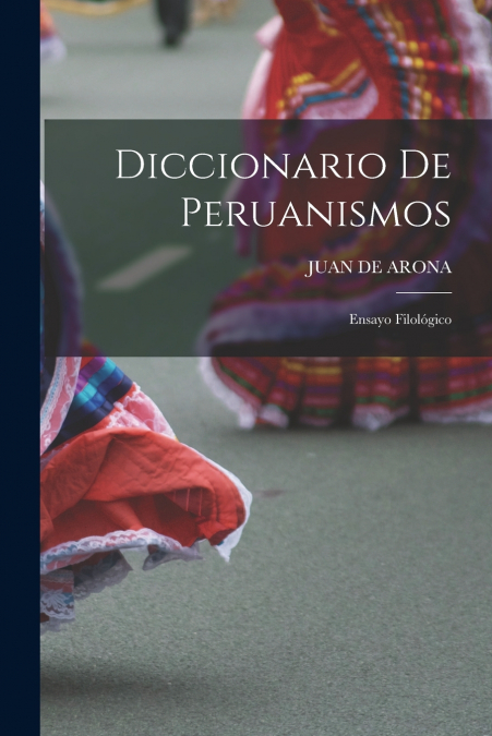Diccionario De Peruanismos