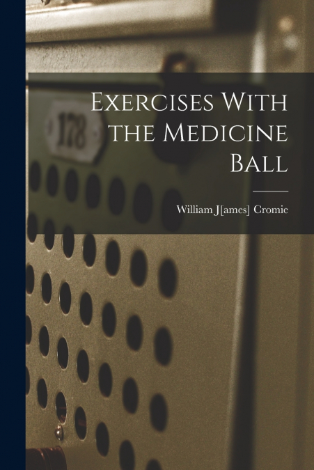 Exercises With the Medicine Ball