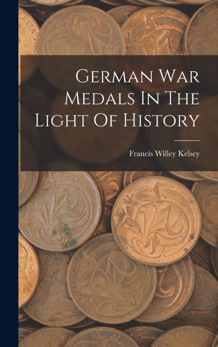 German War Medals In The Light Of History