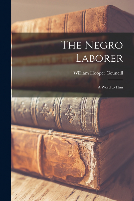 The Negro Laborer