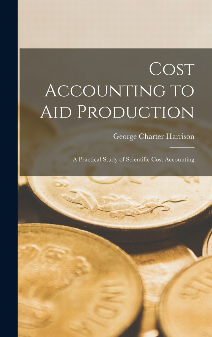 Cost Accounting to Aid Production