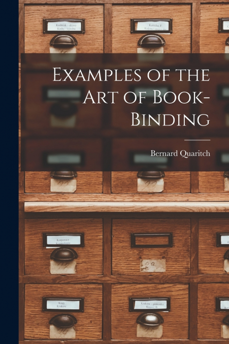 Examples of the Art of Book-Binding